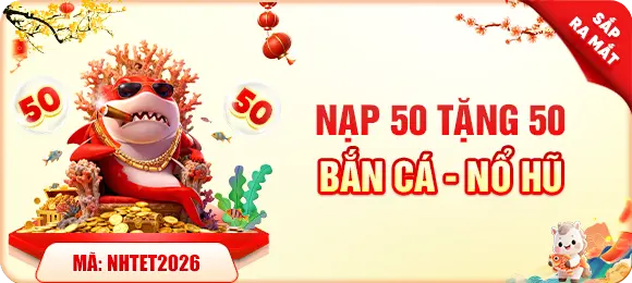 f8bet nạp 50 tặng 50 bắn cá nổ hũ